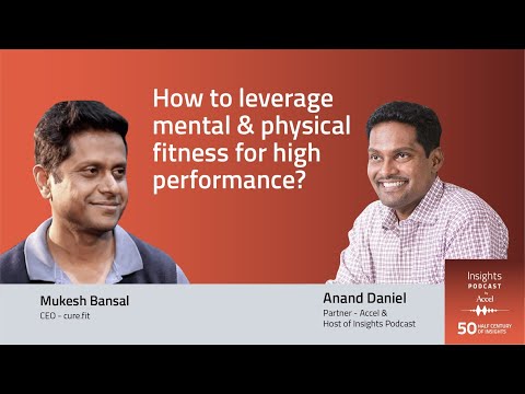 Mukesh Bansal on leveraging physical & mental fitness to achieve peak performance – INSIGHTS #50
