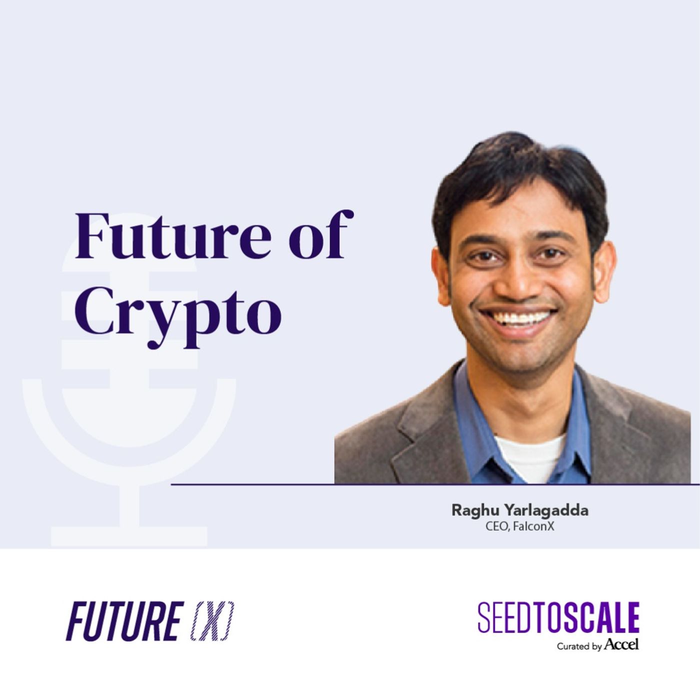 INSIGHTS #73: Future of Crypto | Raghu Yarlagadda on FalconX’s flight and what it means