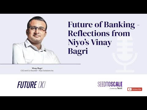 INSIGHTS #77:  Future of Banking | Reflections from Niyo’s Vinay Bagri