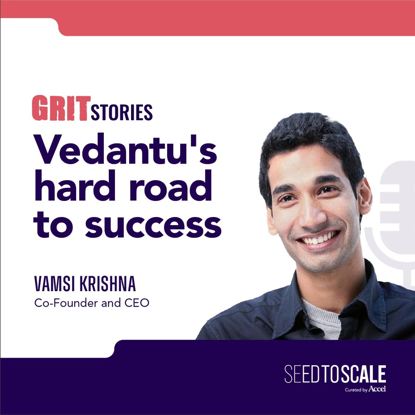 INSIGHTS #66: GRIT Stories | Vedantu’s Hard Road to Success by Vamsi Krishna