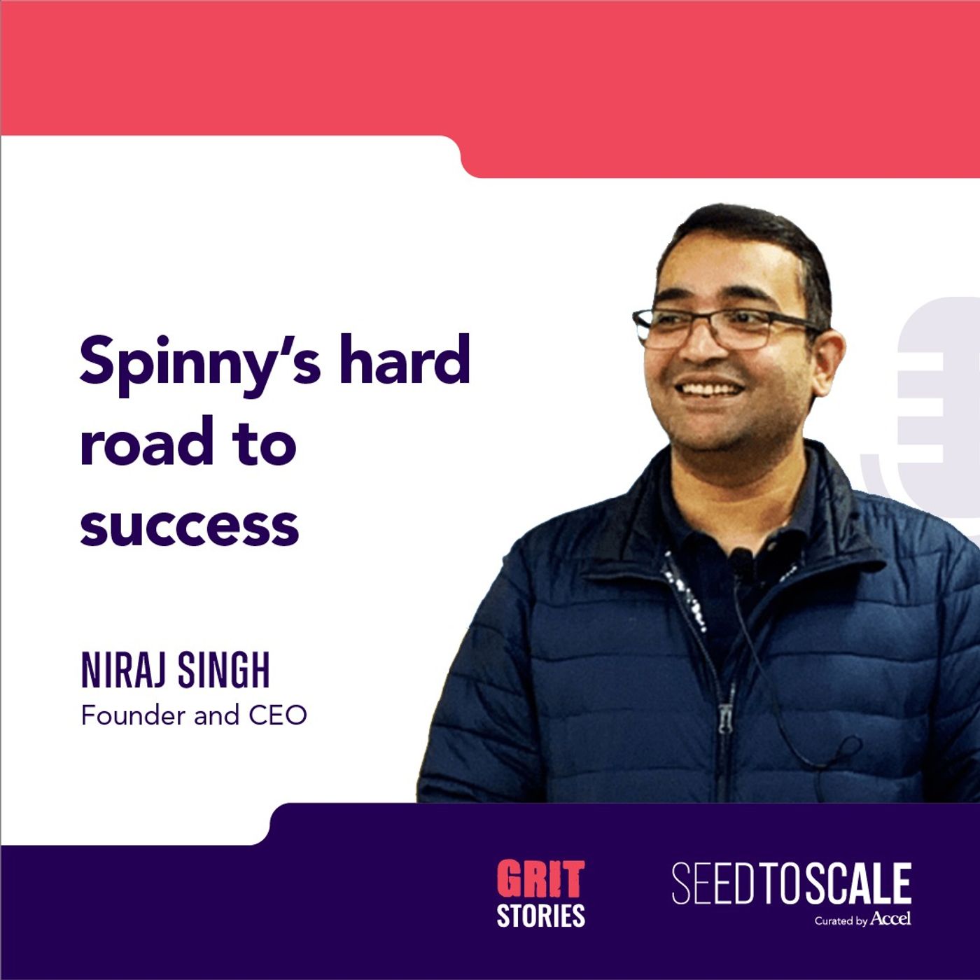 INSIGHTS #67: GRIT Stories | Spinny’s  Road to Success with Niraj Singh