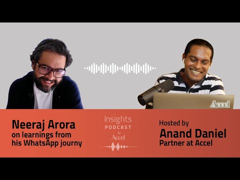 Neeraj Arora on learnings from his Whatsapp Journey – SEED TO SCALE INSIGHTS #53