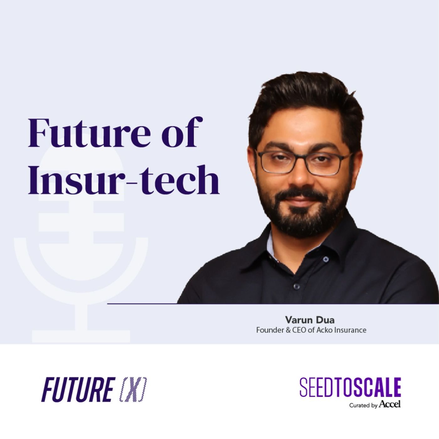 Insights #79: Future of Insurance| Learnings from Varun Dua, Founder & CEO Acko